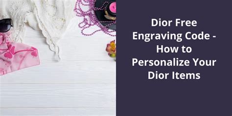 dior free engraving code|Dior custom engraving.